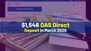 $1,546 OAS Direct Deposit in March 2026 – Eligibility, Dates & Full Breakdown Inside