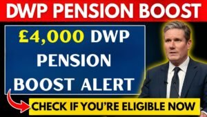 £4,000 DWP Pension Boost Alert: Thousands Could Be Missing Out – Check If You’re Eligible Now!